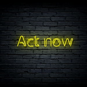 Led neono iškaba „Act now“
