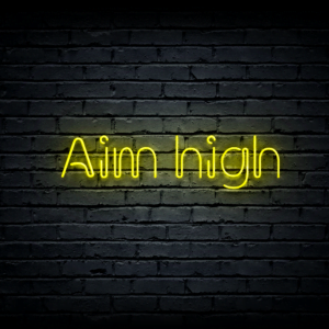 Led neono iškaba  „Aim high“