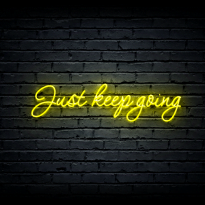 Led neono iškaba „Just keep going”