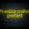 Led neon sign "Practices makes perfect"