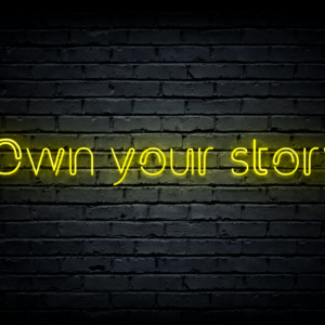 Led neono iškaba „Own your story”