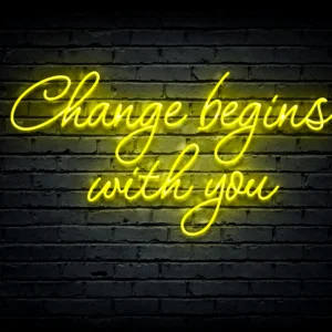 Led neono iškaba „Change begins with you”