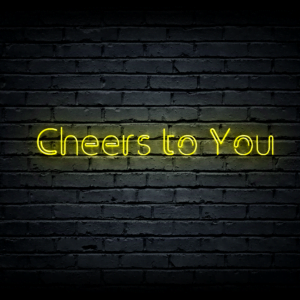 Led neono iškaba „Cheers to You”