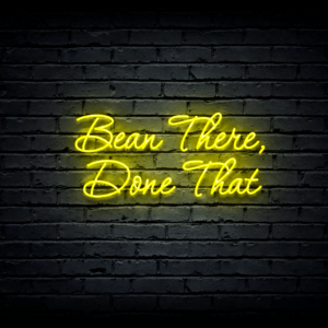 Led neon sign “Bean There, Done That”