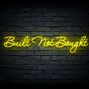 Led neono iškaba „Built Not Bought”