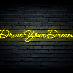 Led neono iškaba „Drive Your Dreams”