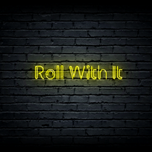 Led neono iškaba „Roll With It”