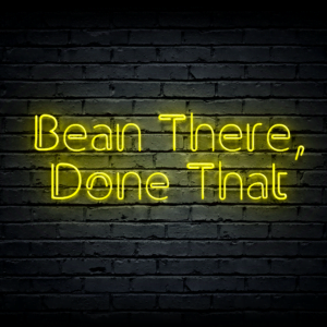 Led neono iškaba „Bean There, Done That”