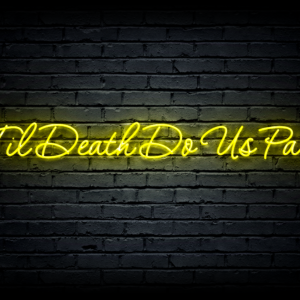 Led neon sign “Til Death Do Us Part”