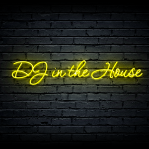 Led neon sign “DJ in the House”