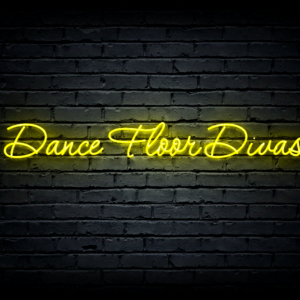 Led neon sign “Dance Floor Divas”