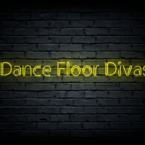 Led neono iškaba „Dance Floor Divas”