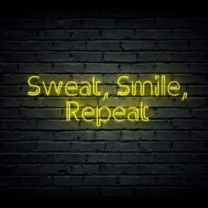 Led neono iškaba „Sweat, Smile, Repeat”